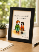 Framed watercolour of a brother and sister sitting side by side, captioned “Why did we grew up too fast, I am missing us”